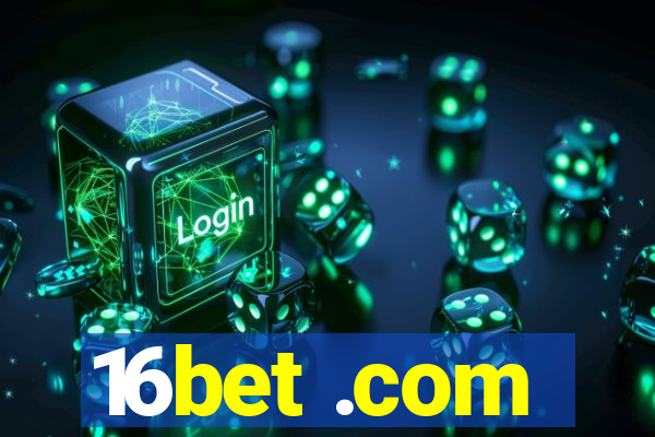 16bet .com